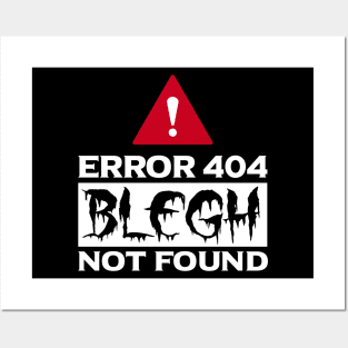 Error 404 Blegh Not Found Metal Music Fan Posters and Art